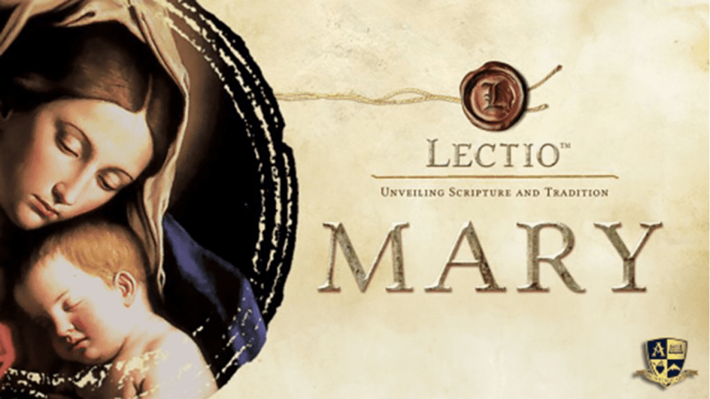 Lectio: Mary: <strong>The Bible and the Mother of God with Dr. Brant Pitre</strong>